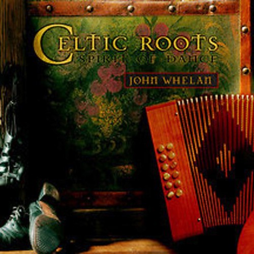 John Whelan - Celtic Roots [CD]