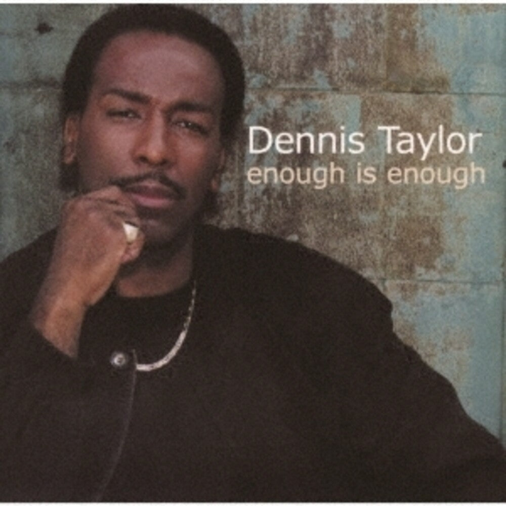 Dennis Taylor - Enough Is Enough (2021 Remastering) [CD]