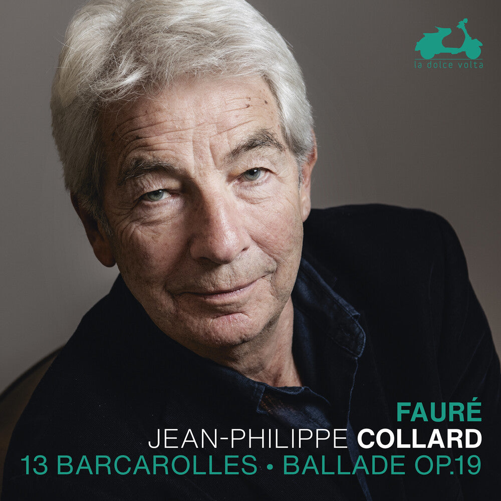 Jean Collard -Philippe - Faure: 13 Barcarolles Ballade Op.19 [CD]