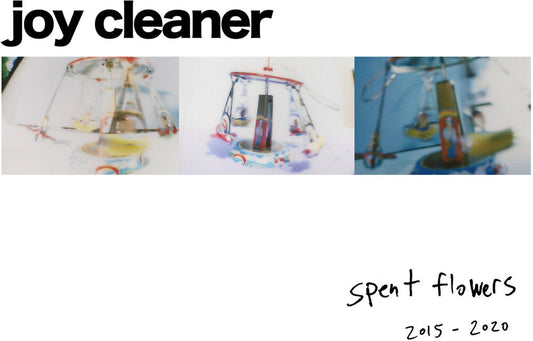 Joy Cleaner - Spent Flowers [LP] Vinyl Record
