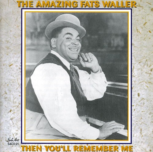 Waller,thomas Fats - Amazing Fats Waller: Then You'll Remember Me - Music CD