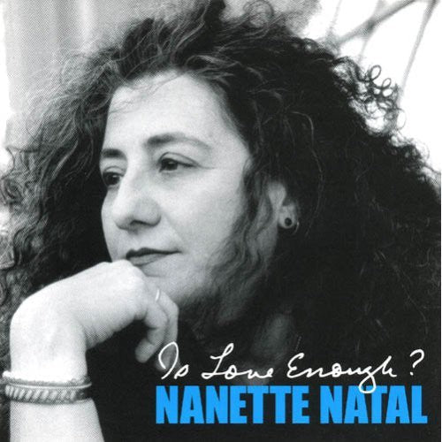 Nanette Natal - Is Love Enough [CD]