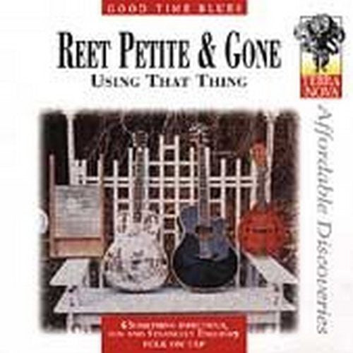 Reet Petite & Gone - Using That Thing Music CD