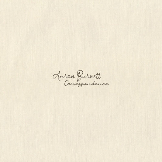 Aaron Burnett - Correspondence [CD]