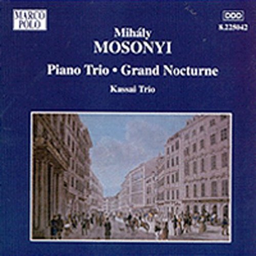 Mosonyi / Kassai Trio - Piano Trio In B Flat Major Op 1 - Music CD