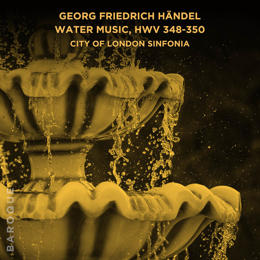 City Of London Sinfonia - Georg Friedrich Handel Water Music Hwv 348 350 Music CD