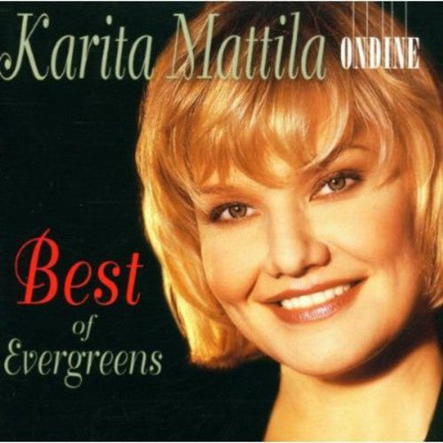 KARITA MATTILA - Best of Evergreens [CD]