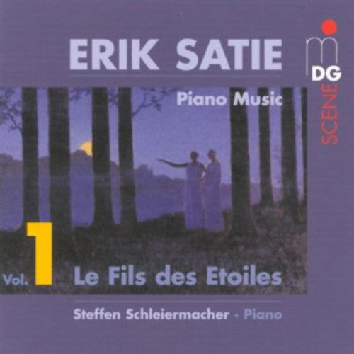 E. SATIE - Piano Music 1: Le Fils Des Etoiles [CD]