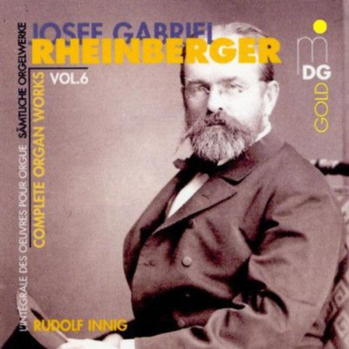 Rheinberger / Innig - Complete Organ Works 6 - Music CD