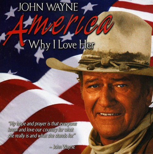 John Wayne - America, Why I Love Her [CD]