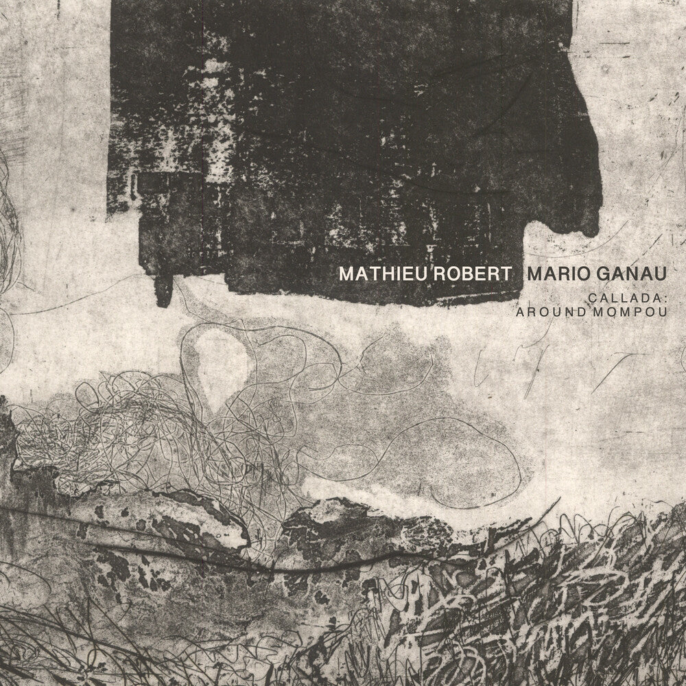 Mathieu Robert  / Ganau,Mario - Callada: Around Mompou [Digipak]
