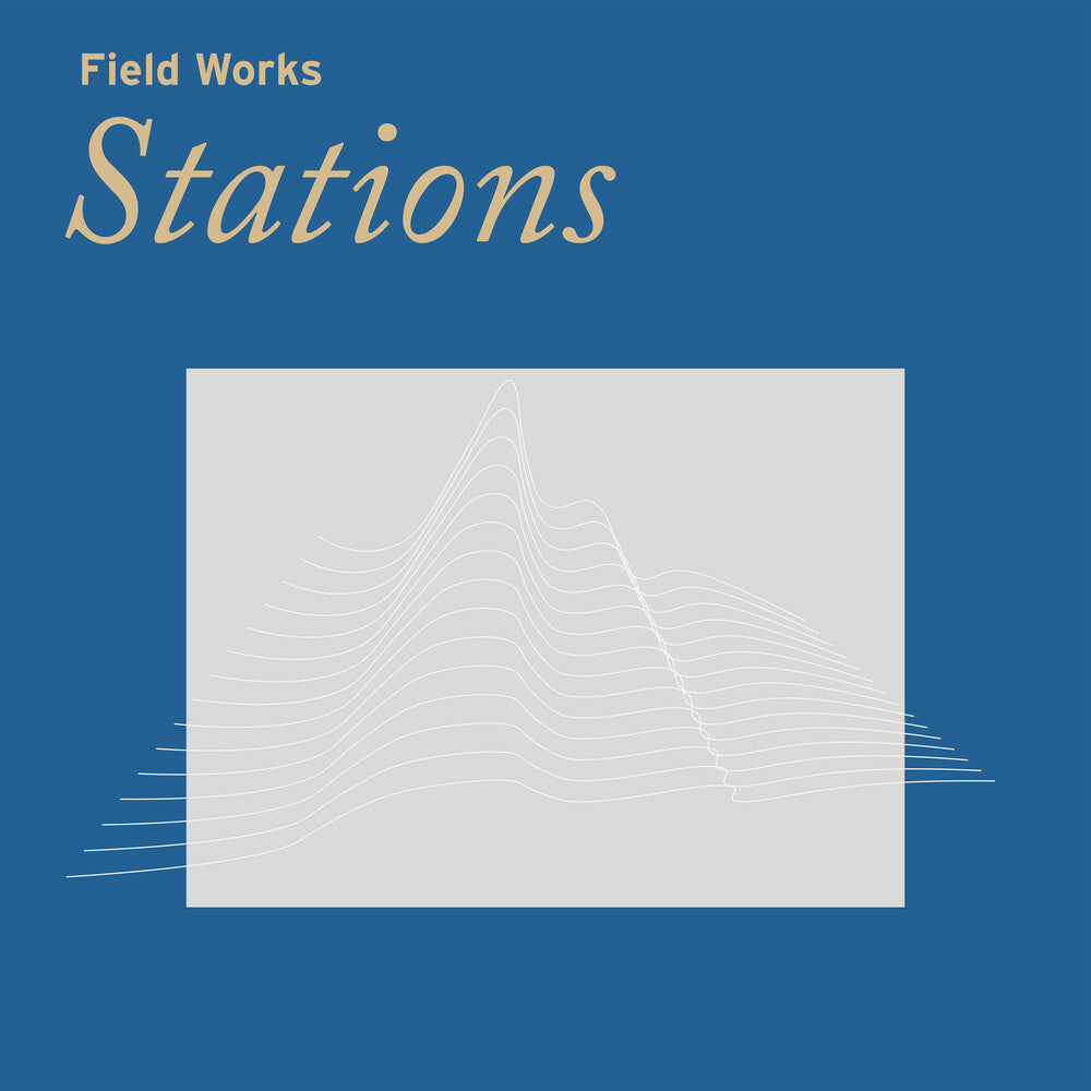 Field Works - Stations Music CD