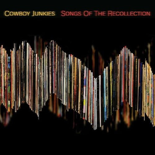 Cowboy Junkies - Songs Of The Recollection - Music CD