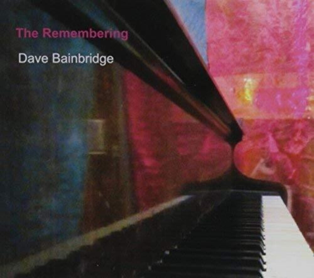Dave Bainbridge - Remembering Music CD