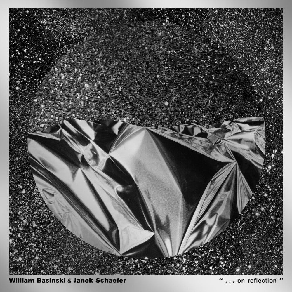 William Basinski & Janek Schaefer - . . . On Reflection Music CD