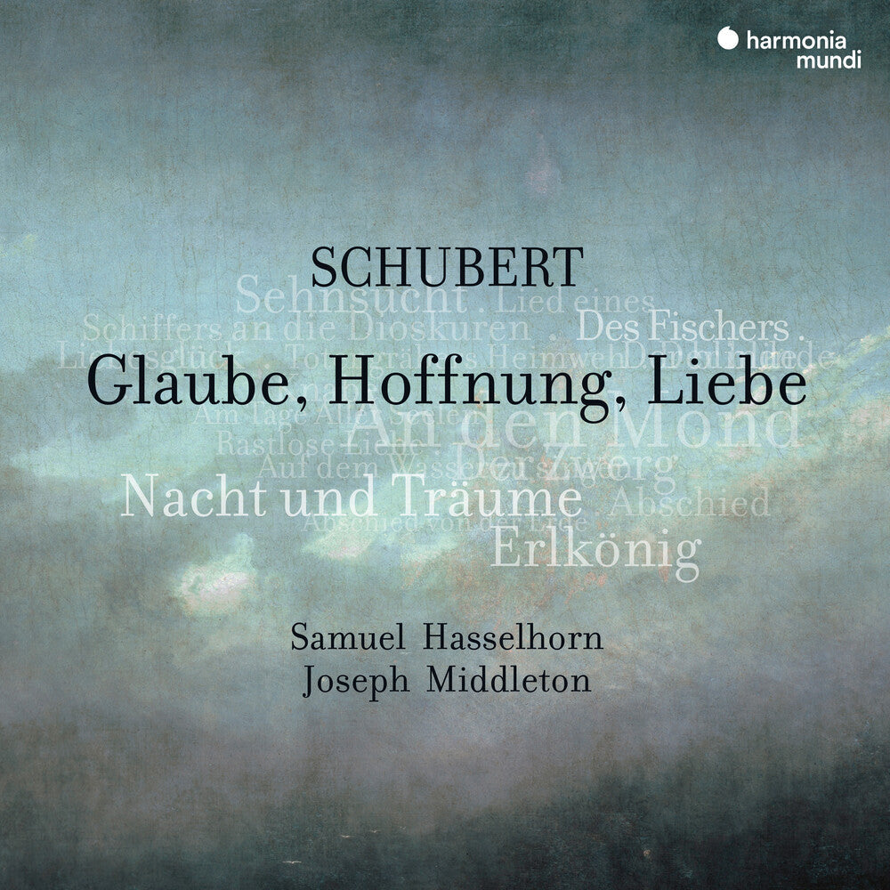 Samuel Hasselhorn  / Middleton,Joseph - Schubert: Glaube Hoffnung Liebe Lieder [CD]