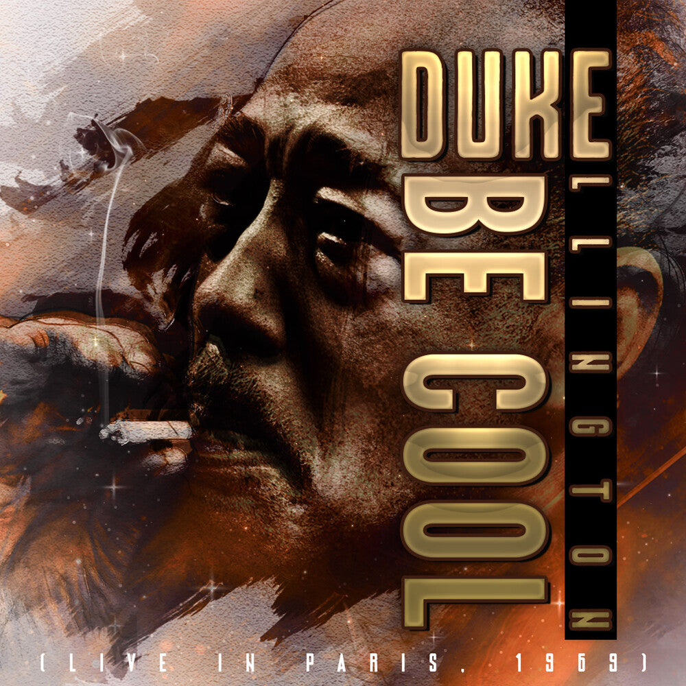 Duke Ellington - Be Cool (Live In Paris 1969) [CD]