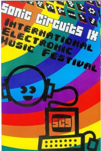 Sonic Circuits 9: International Electronic Music - Sonic Circuits 9: International Electronic Music - Music CD