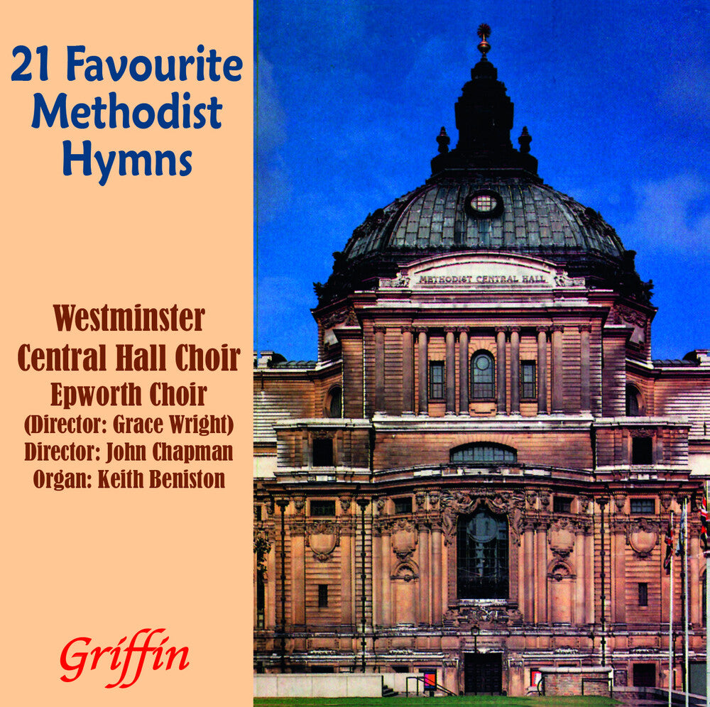 Westminster Central Hall Choir - 21 Favourite Methodist Hymns [CD]