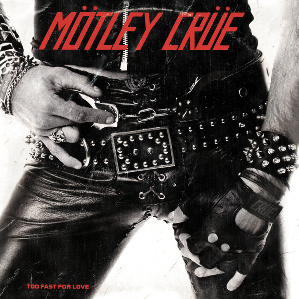 Motley Crue - Too Fast For Love: Remastered [CD]