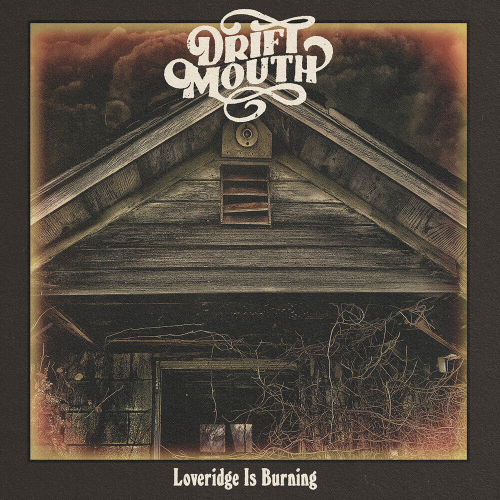 Drift Mouth - Loveridge Is Burning [LP] Vinyl Record