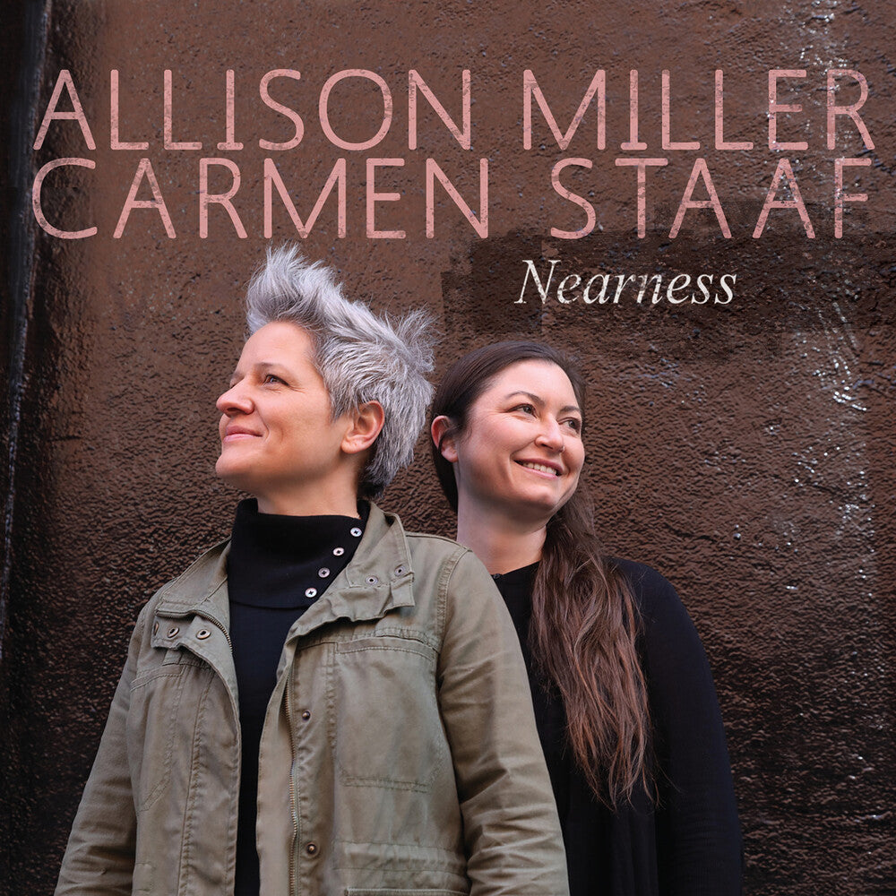 Miller, Allison / Staaf, Carmen - Nearness [CD]