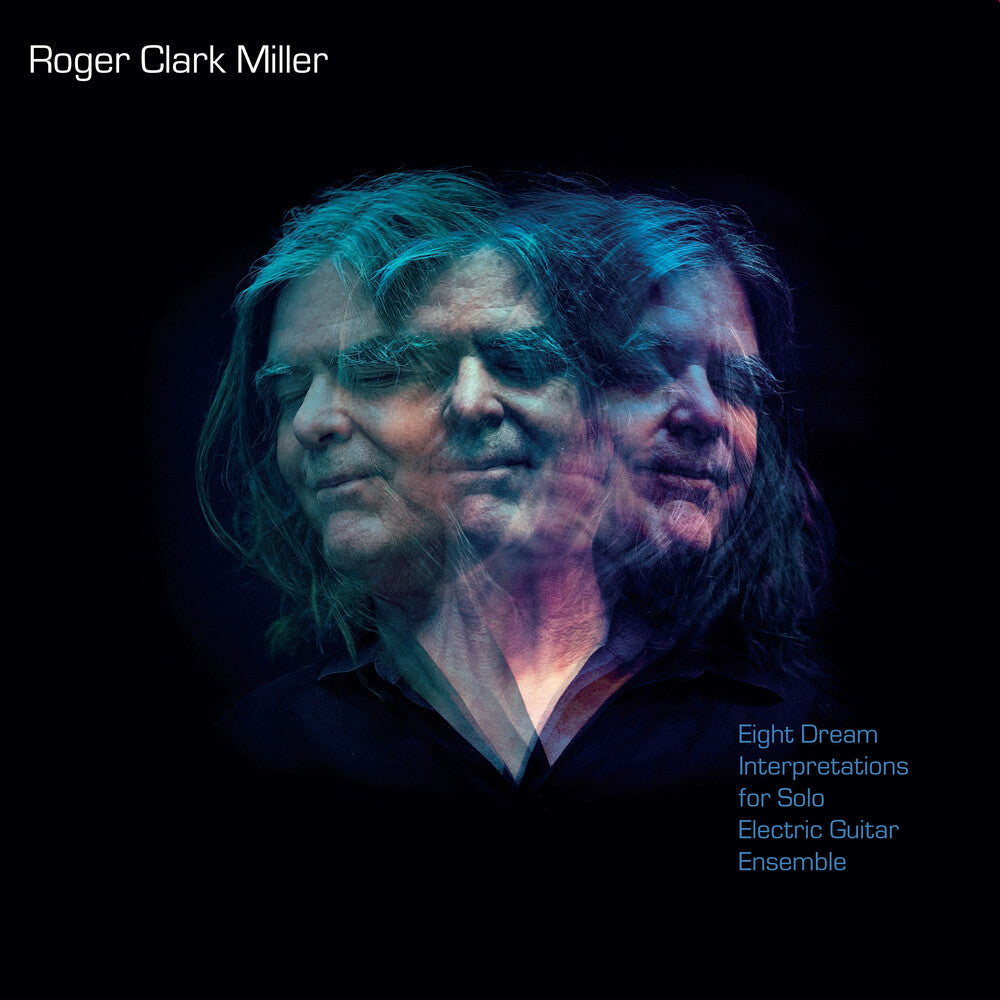Roger Miller  Clark - Eight Dream Interpretations For Solo Electric [CD]