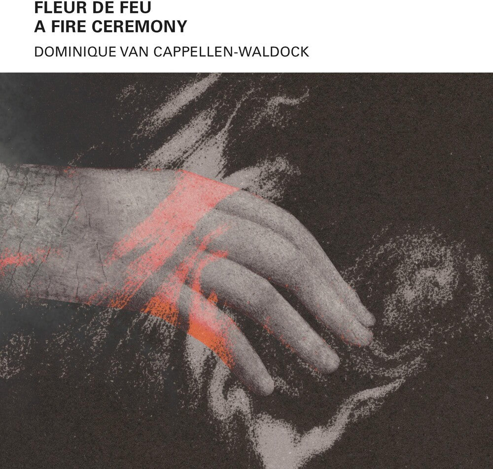 Van Cappellen-Waldock, Dominique - Fleur De Feu: A Fire Ceremony [CD]