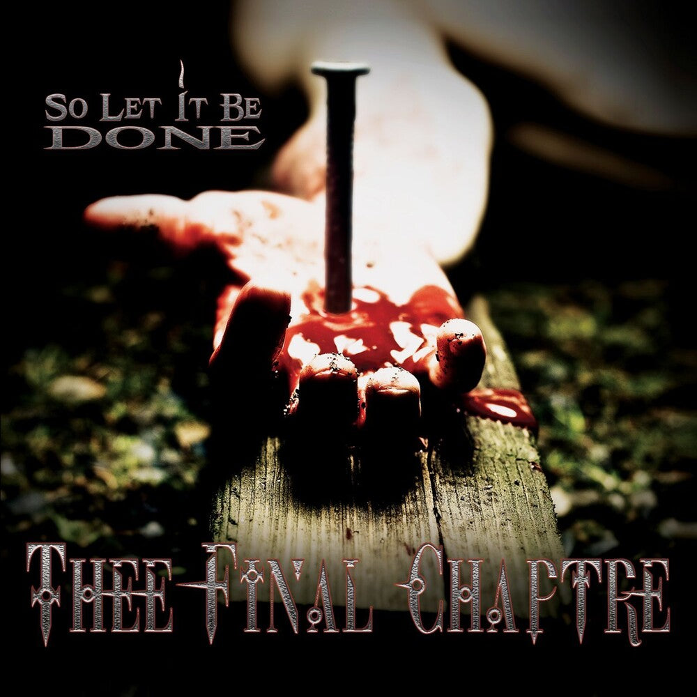 Thee Final Chaptre - So Let It Be Done [CD]