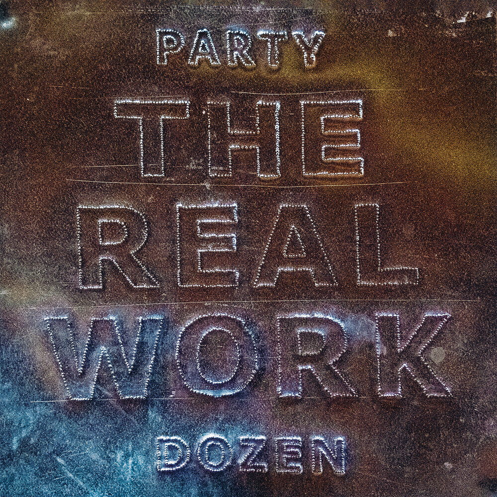 Party Dozen - The Real Work [LP] Vinyl Record