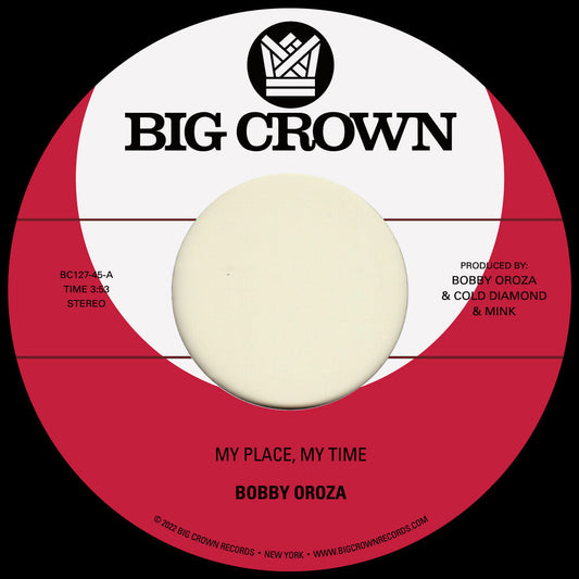 Bobby Oroza - My Place My Time / Through These Tears [7" Vinyl]