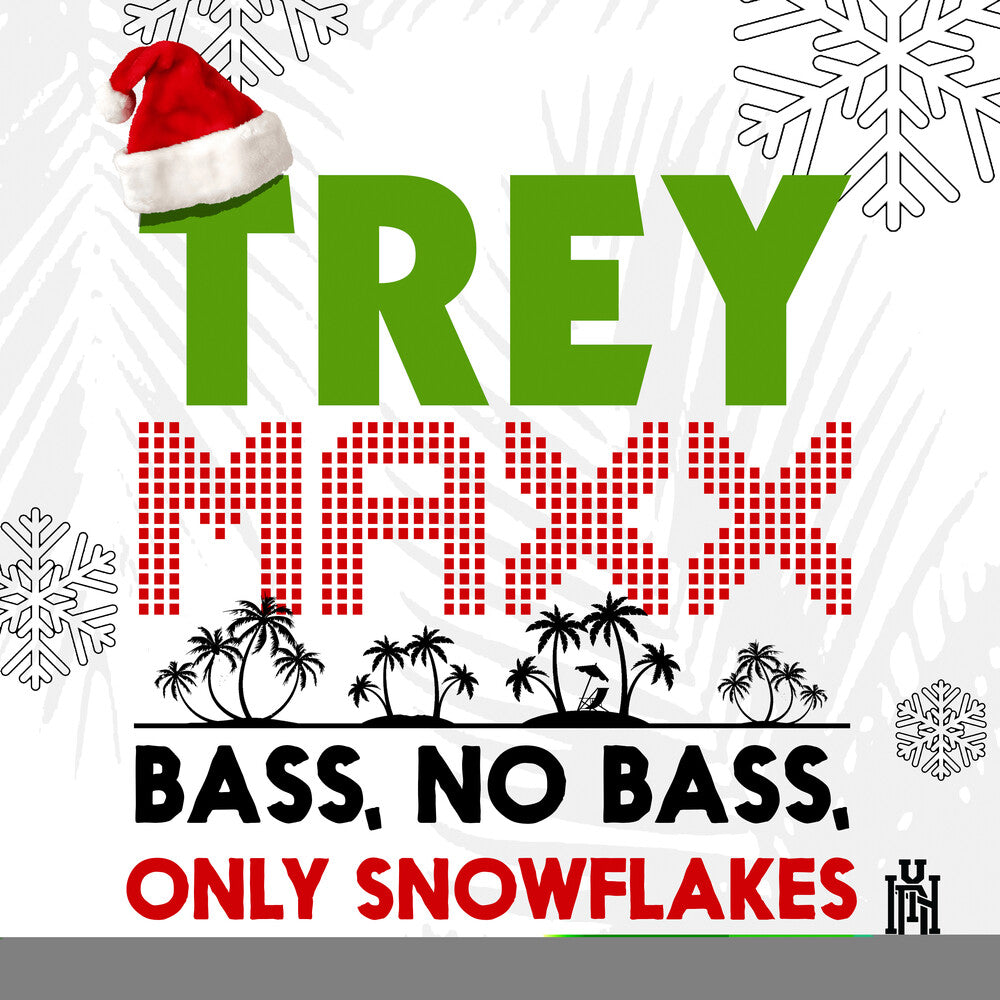 Trey Maxx - Bass, No Bass, Only Snowflakes (Mod) [CD]