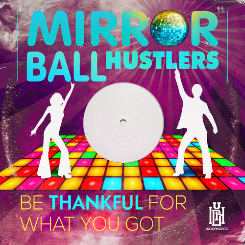 Mirror Ball Hustlers - Be Thankful For What You Got - Music CD