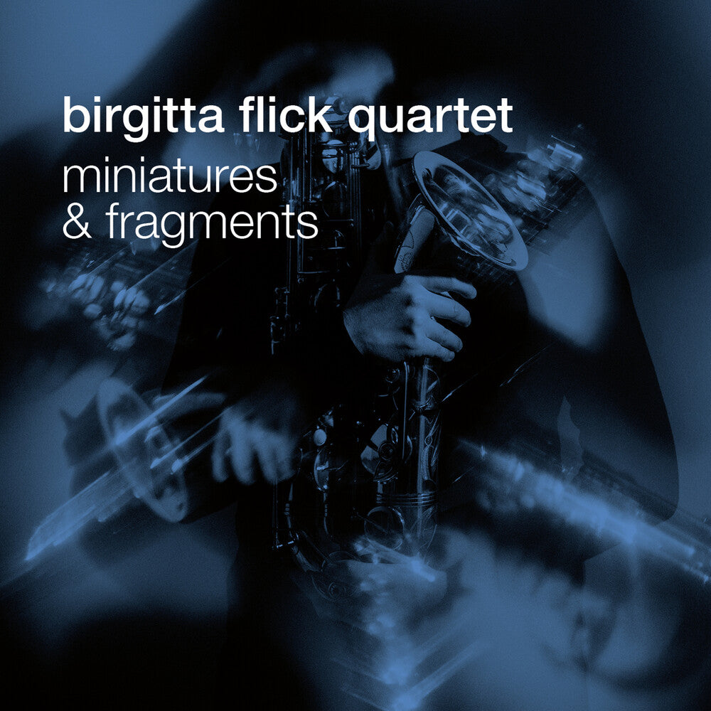 Flick / Birgitta Flick Quartet / Flick - Miniatures & Fragments [CD]