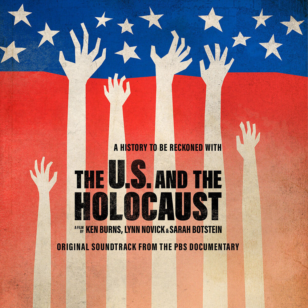 The U.S And The Holocaust: A Film By Ken Burns, Lynn Novick & Sarah Botstein - The U.S And The Holocaust: A Film By Ken Burns, Lynn Novick & Sarah Botstein PBS Soundtrack [CD]