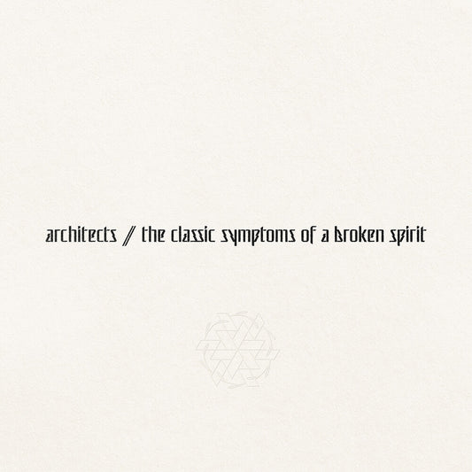 Architects - The Classic Symptoms Of A Broken Spirit [LP] Vinyl Record