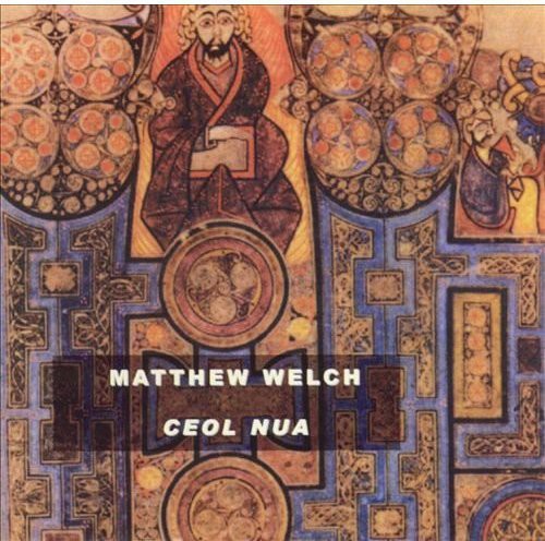 Matthew Welch (Bagpipes/Composer) - Ceol Nua Music CD