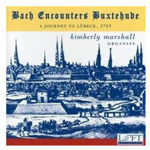 KIMBERLY MARSHALL - Bach Encounters Buxtehude [CD]