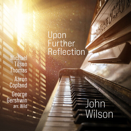 Copland / Wilson - Upon Further Reflection - Music CD