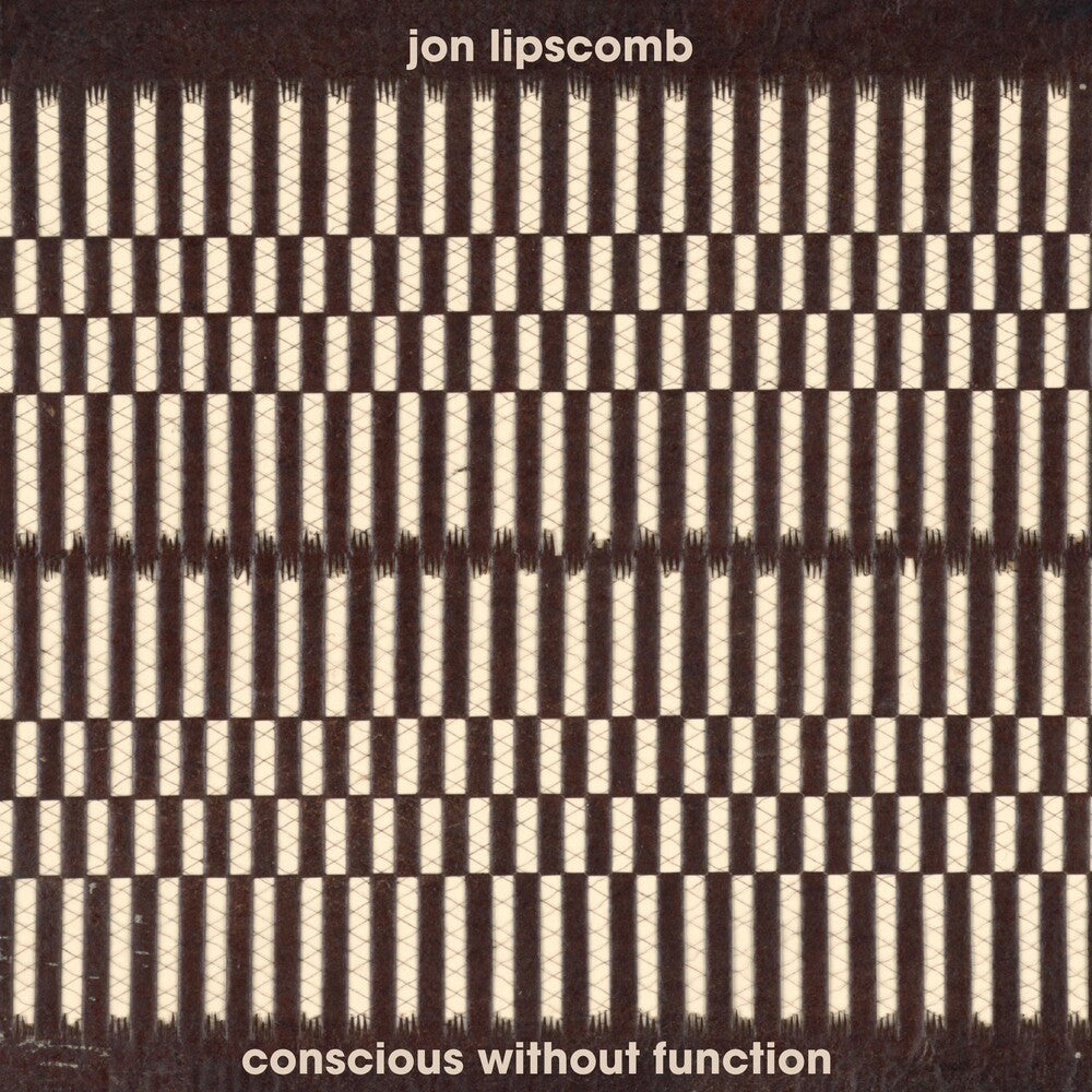 Lipscomb, Jon - Conscious Without Function Music CD