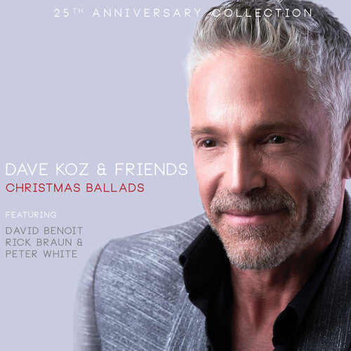 Koz,dave - Dave Koz & Friends Christmas Ballads 25th Anniv - Music CD