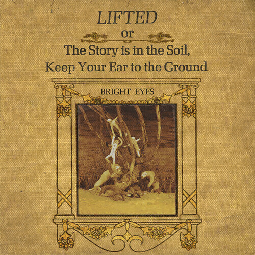 Bright Eyes - Lifted Or The Story Is In The Soil Keep Your Ear - Vinyl Record