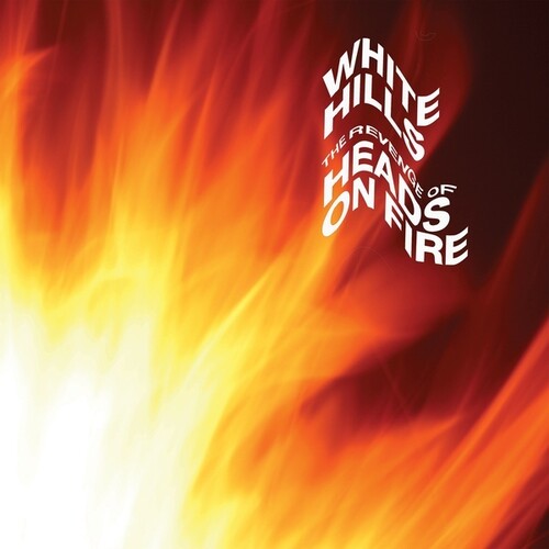 White Hills - Revenge Of Heads On Fire - Vinyl Record