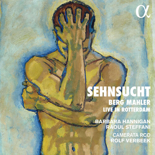 Mahler / Berg / Hannigan,barbara - Sehnsucht Live In Rotterdam - Music CD