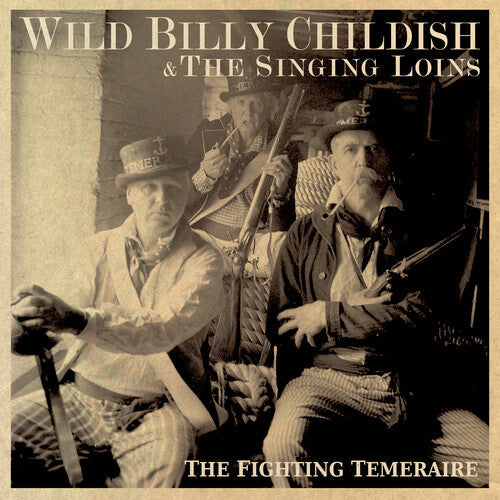 Childish,billy Wild & The Singing Loins - Fighting Temeraire - Vinyl Record