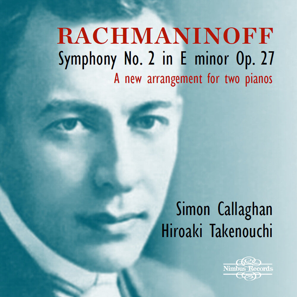 Rachmaninoff / Callaghan / Takenouchi - Symphony No. 2 in E minor, Op. 27 - Arrangement for Two Pianos Music CD