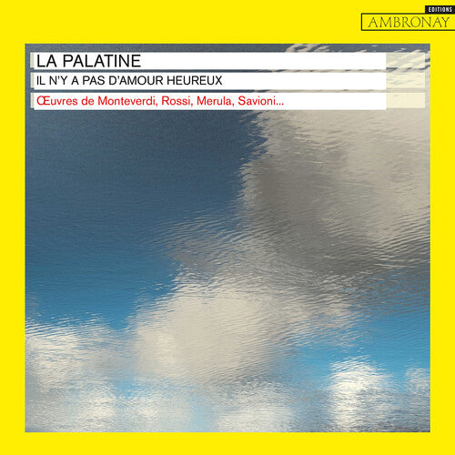 La Palatine - Il N Y A Pas D Amour Heureux - Music CD