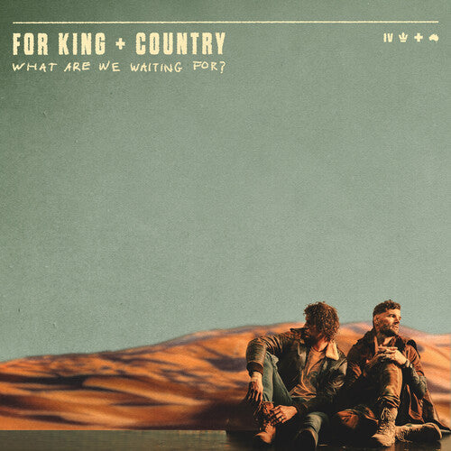For King & Country - What Are We Waiting For - Vinyl Record