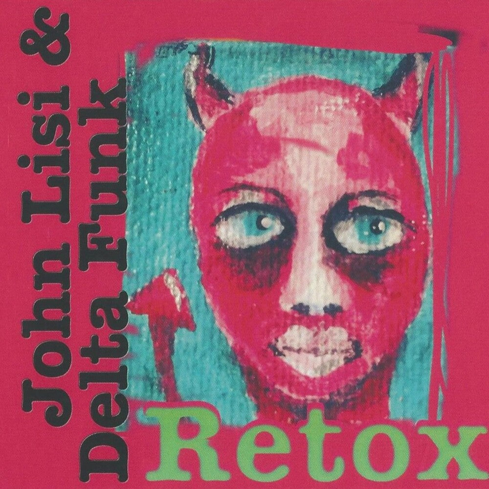 John Lisi & Delta Funk - Retox [Digipak]
