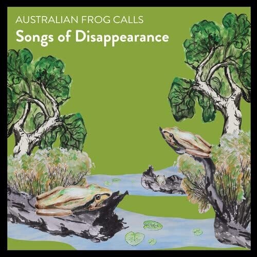 Songs Of Disappearance - Australian Frog Calls - Music CD
